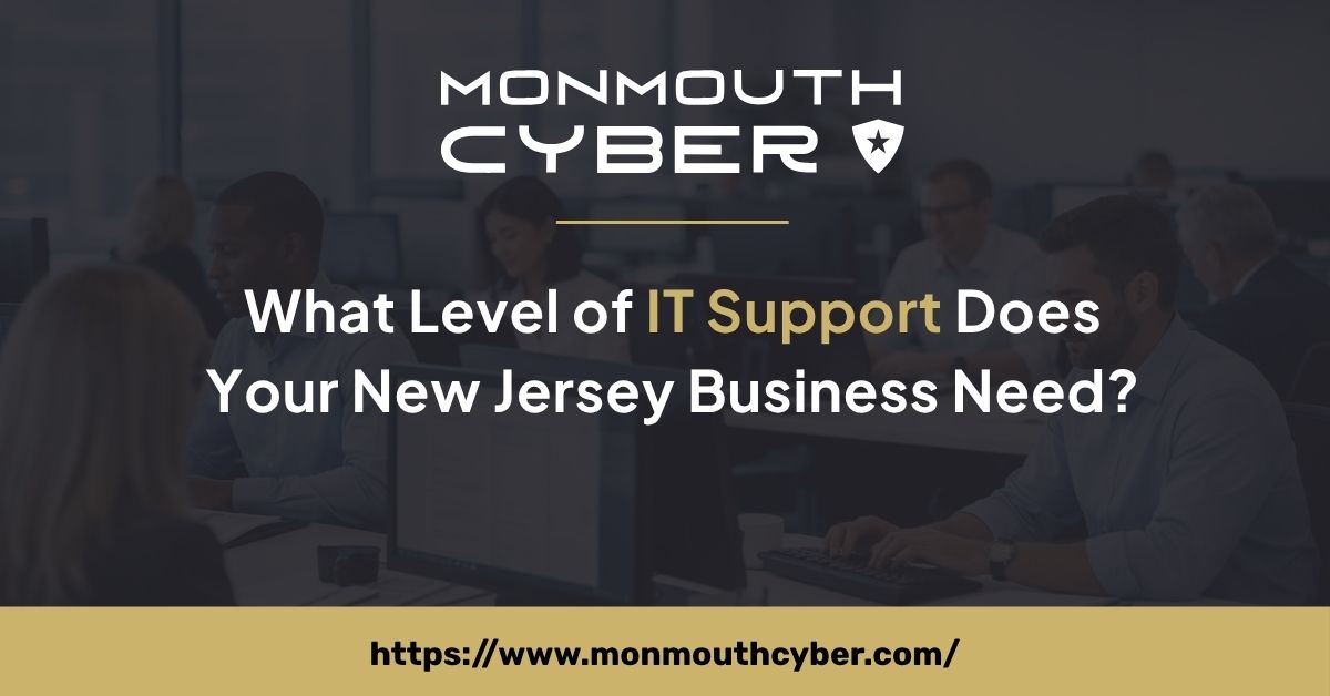 What Level of IT Support Does Your New Jersey Business Need?