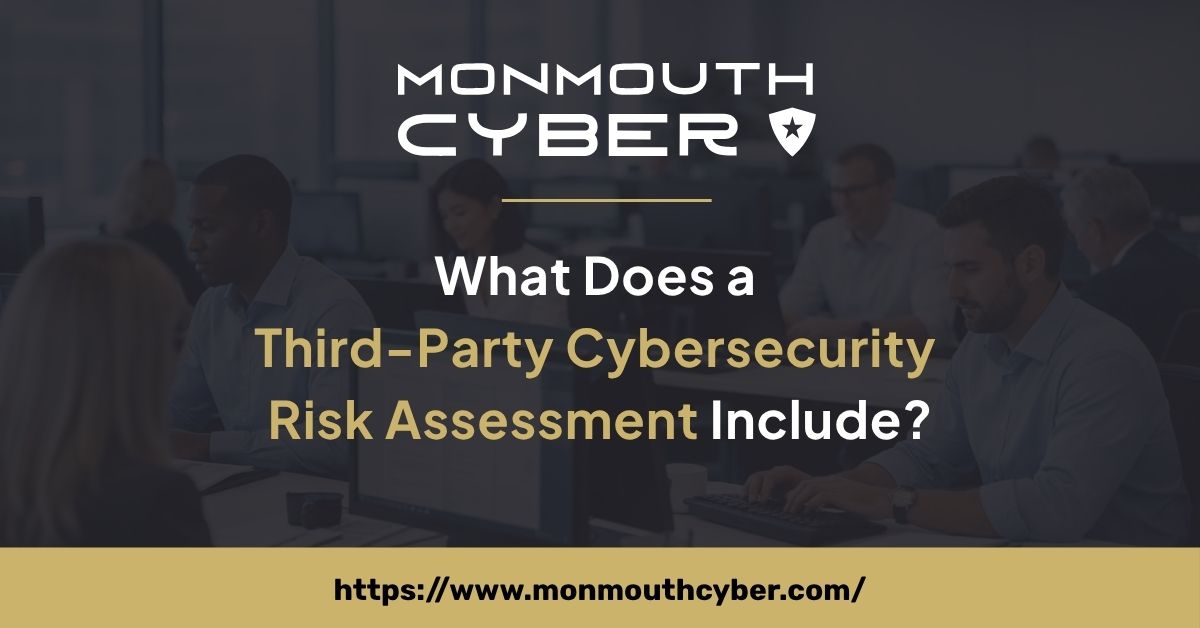 What Does a Third-Party Cybersecurity Risk Assessment Include?